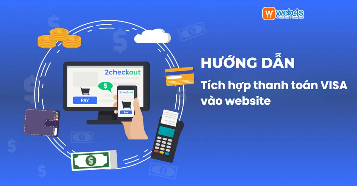 Hướng dẫn chi tiết tích hợp thanh toán VISA vào website